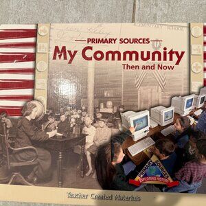 LIKE NEW TEACHER CREATED MATERIALS PRIMARY SOURCES KIT-MY COMMUNITY THEN AND NOW